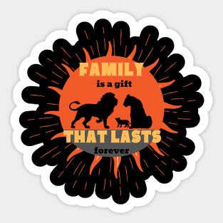 family is a gift that last forever Sticker